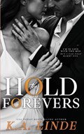Hold The Forevers | K A Linde | 