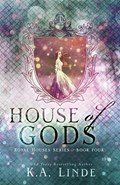 House of Gods (Royal Houses Book 4) | K. A. Linde | 