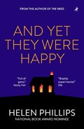 And Yet They Were Happy | Helen Phillips | 