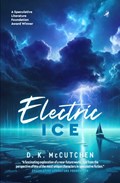 Electric Ice | D. K. McCutchen | 