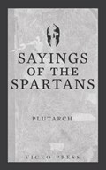 Sayings of the Spartans | Plutarch | 