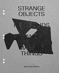 Strange Objects, New Solids and Massive Forms | Winka Dubbeldam | 
