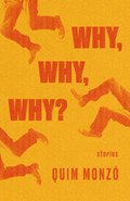 Why, Why, Why | Quim Monzo | 
