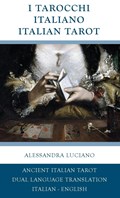 I TAROCCHI ITALIANO - ITALIAN TAROT | Alessandra Luciano | 