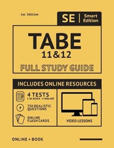 Tabe 11 & 12 Full Study Guide: Complete Subject Review for Tabe 11 & 12, with Online Video Lessons, 4 Full Length Practice Tests Book + Online, 750 R
