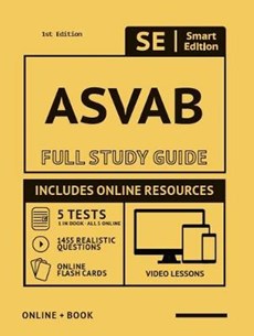 ASVAB Full Study Guide: Complete Subject Review with Online Videos, 5 Full Practice Tests, Realistic Questions Both in the Book and Online Plu