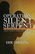 Operation Silent Serpent | Erik Dreiling | 