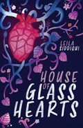 House of Glass Hearts | Leila Siddiqui | 