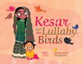 Kesar and the Lullaby Birds | Aditi Oza | 