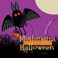 Mothman's Happy Cryptid Halloween | Andrew Shaffer | 