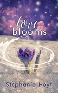 Love Blooms | Stephanie Hoyt | 