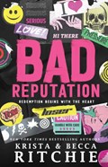 Bad Reputation | Krista Ritchie ; Becca Ritchie | 