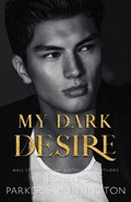 My Dark Desire: An Enemies-to-Lovers Romance (Alternate Spicy Cover) | Parker S. Huntington | 