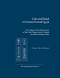 Cult and Ritual in Persian Period Egypt | Fatma Talaat Ismail | 