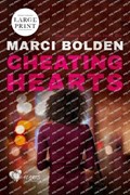 Cheating Hearts (LARGE PRINT) | Marci Bolden | 