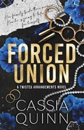 Forced Union: A Billionaire Forced Marriage Romance | Cassia Quinn | 