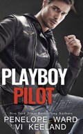Playboy Pilot | Vi Keeland ; Penelope Ward | 