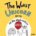 The Worst Unicorn Book in the Whole Entire World | Acker Joey Acker | 