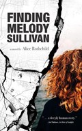 Finding Melody Sullivan | Alice Rothchild | 