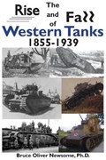 The Rise and Fall of Western Tanks, 1855-1939 | Bruce Oliver Newsome | 
