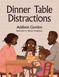 Dinner Table Distractions | Addison Gordon | 