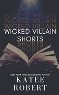 Wicked Villain Shorts | Katee Robert | 