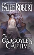 The Gargoyle's Captive | Katee Robert | 