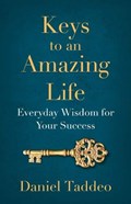 Keys to an Amazing Life | Daniel Taddeo | 