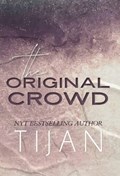 The Original Crowd (Hardcover) | Tijan | 