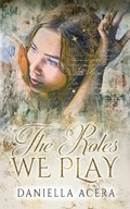 The Roles We Play | Daniella Acera | 