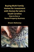 Buying Multi Family Homes for Investment with Homes for sale in South Carolina | Shawn Mahoney | 