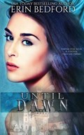 Until Dawn | Erin Bedford | 