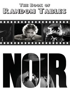 The Book of Random Tables: Noir: 32 Random Tables for Tabletop Role-Playing Games