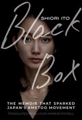 Black Box: The Memoir That Sparked Japan's #Metoo Movement | Shiori Ito | 