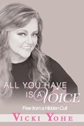 All You Have is a Voice | Vicki Yohe | 