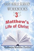 Matthew's Life of Christ | Katheryn Maddox Haddad | 