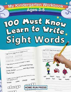 My 100 Must Know Learn to Write Sight Words Kindergarten Workbook Ages 3-5
