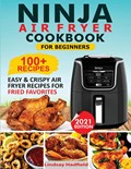 Ninja Air Fryer Cookbook For Beginners | Lindsay Hadfield | 