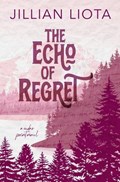 The Echo of Regret | Jillian Liota | 
