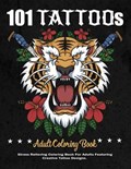 101 Tattoos Adult Coloring Book | Jackson Press, Viktor ; Books for Adults, Tattoo Coloring | 