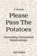 Please Pass The Potatoes | Jed J Selter | 