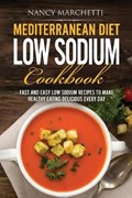 Mediterranean Diet Low Sodium Cookbook | Nancy Marchetti | 