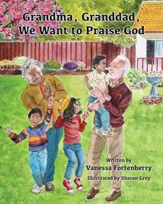 Grandma, Granddad, We Want to Praise God