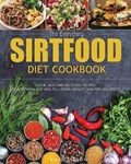The Everything Sirtfood Diet Cookbook | Dave Sisson | 