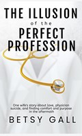 The Illusion of the Perfect Profession | Gall Betsy Gall | 