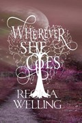 Wherever She Goes (Large Print) | Regina Welling | 