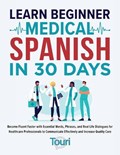 Learn Beginner Medical Spanish in 30 Days | Touri Language Learning | 