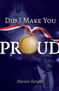 Did I Make You Proud | Darion Knight | 