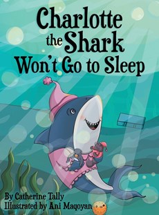 Charlotte the Shark Won't Go to Sleep
