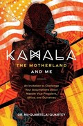 Kamala, The Motherland, and Me | Nii-Quartelai Quartey | 